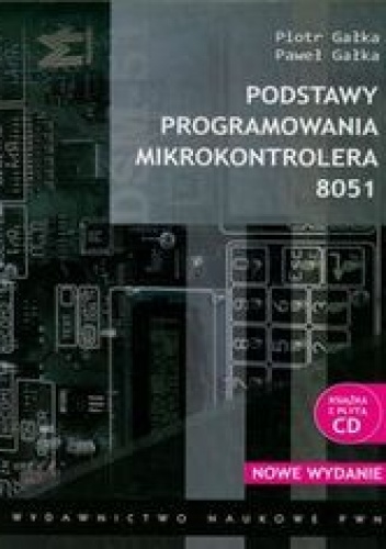 Okładka: Gałka Piotr - Podstawy programowania mikrokontrolera 8051