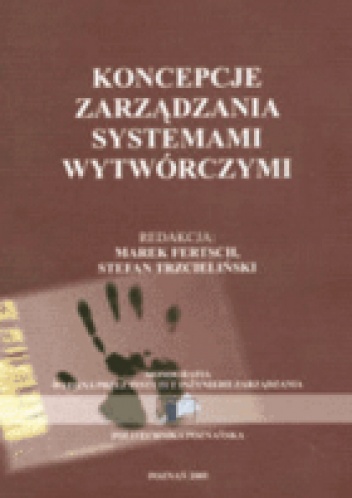 Okładka: Marek Fertsch Stefan Trzcielski - Koncepcje zarządzania systemami wytwórczymi