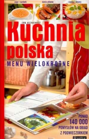 Okładka: Ewa Aszkiewicz - Kuchnia Polska. Menu wielokrotne