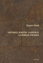 Okładka: Zbigniew Babik - Najstarsza warstwa nazewnicza na ziemiach polskich (W granicach wczesnośredniowiecznej Słowiańszczyzny)