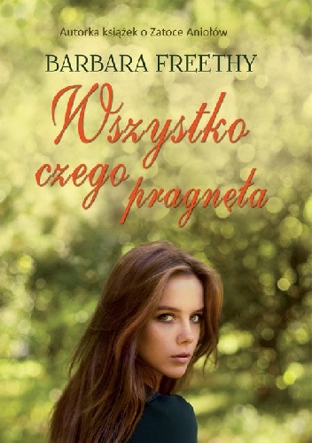 Okładka: Barbara Freethy - Wszystko czego pragnęła