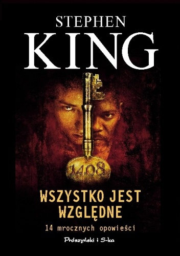 Okładka: Stephen King - Wszystko jest względne. 14 mrocznych opowieści