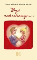 Okładka: Marek Warecki - Być zakochanym...