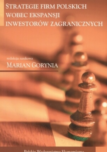 Okładka: Marian Gorynia - Strategie firm polskich wobec ekspansji inwestorów zagranicznych