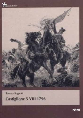 Okładka: Tomasz Rogacki - Castiglione 5 VIII 1796