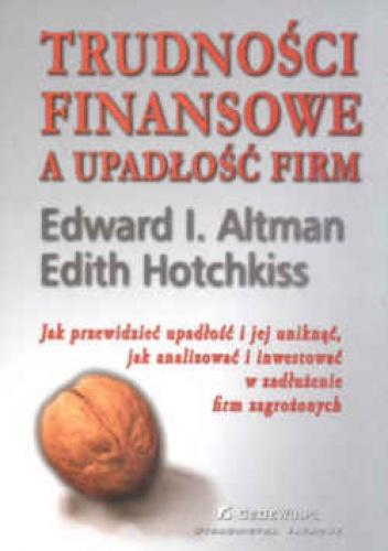 Okładka: Edward I. Altman - Trudności finansowe a upadłość firm