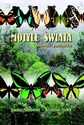 Okładka: Janusz Masłowski - Motyle świata. Paziowate - Papilionidae