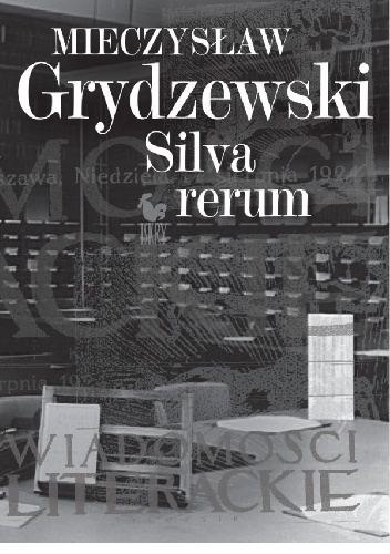 Okładka: Mieczysław Grydzewski - Silva rerum