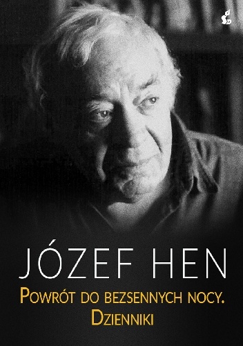 Okładka: Józef Hen - Powrót do bezsennych nocy. Dzienniki