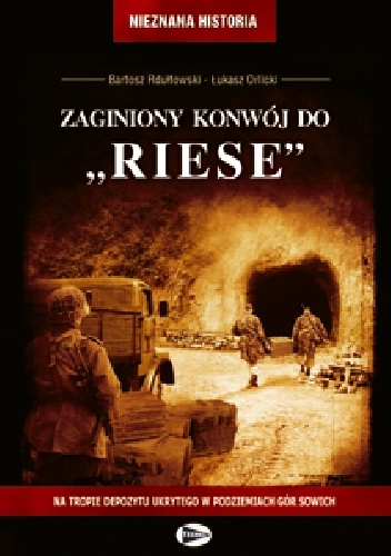 Okładka: Bartosz Rdułtowski - Zaginiony konwój do "Riese"