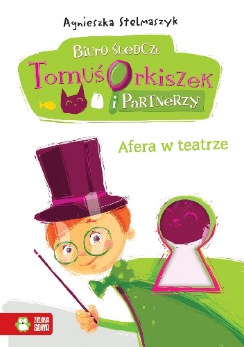 Okładka: Agnieszka Stelmaszyk - Afera w teatrze. Biuro śledcze. Tomuś Orkiszek i partnerzy