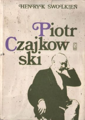 Okładka: Henryk Swolkień - Piotr Czajkowski