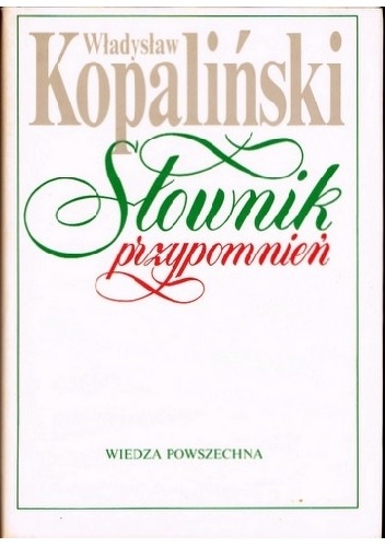 Okładka: Władysław Kopaliński - Słownik przypomnień