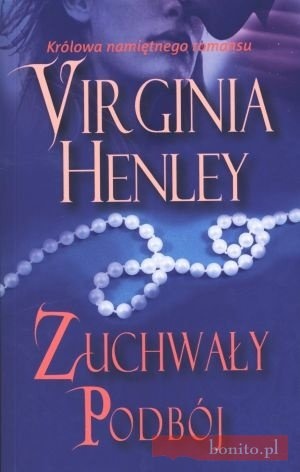 Okładka: Virginia Henley - Zuchwały podbój