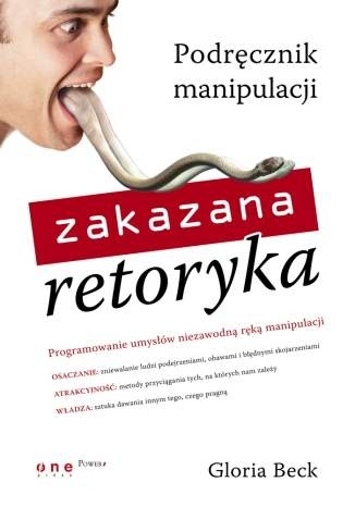 Okładka: Gloria Beck - Zakazana retoryka. Podręcznik manipulacji