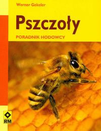 Okładka: Werner Gekeler - Pszczoły Poradnik hodowcy