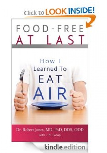 Okładka: Robert Jones - Food-Free at Last: How I Learned to Eat Air