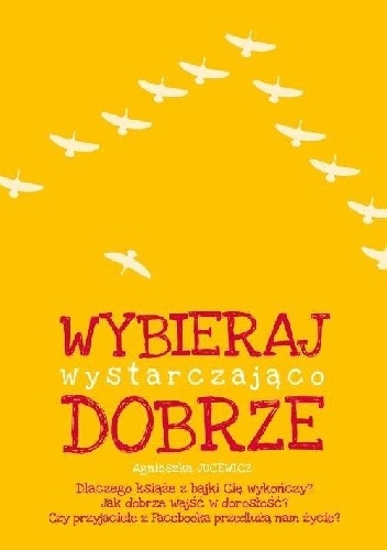 Okładka: Agnieszka Jucewicz - Wybieraj wystarczająco dobrze