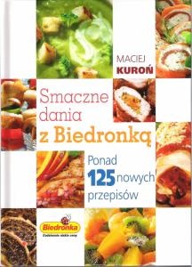 Okładka: Maciej Kuroń - Smaczne dania z Biedronką
