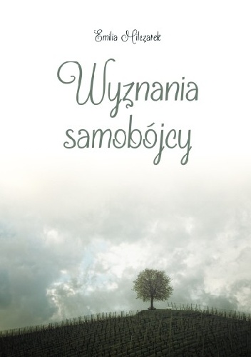 Okładka: Emilia Milczarek - Wyznania samobójcy