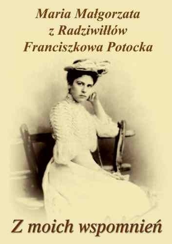 Okładka: Maria Małgorzata Potocka - Z moich wspomnień