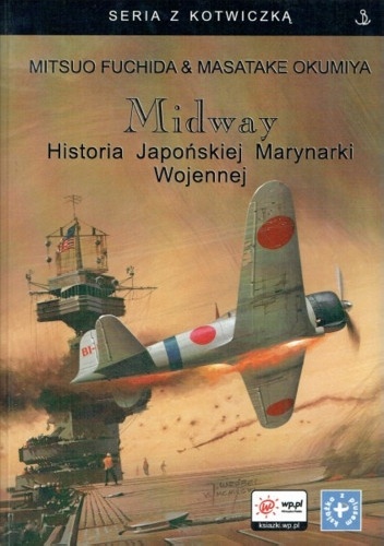 Okładka: Masatake Okumiya - Midway. Historia Japońskiej Marynarki Wojennej