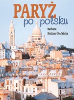 Okładka: Barbara Stettner-Stefanska - Paryż po polsku