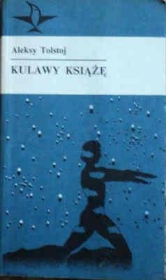 Okładka: Aleksy Nikołajewicz Tołstoj - Kulawy książę