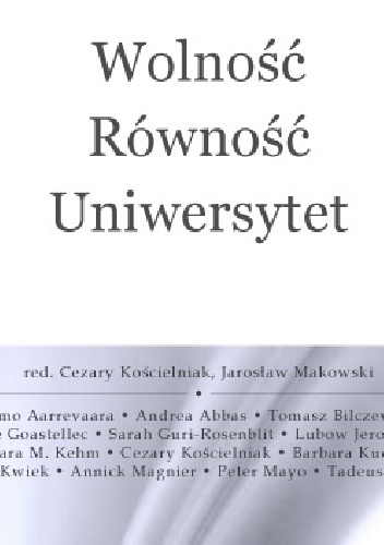 Okładka:  autor zbiorowy - Wolność, równość, uniwersytet