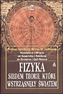 Okładka: Nathan Spielberg - Fizyka. Siedem teorii, które wstrząsnęły światem