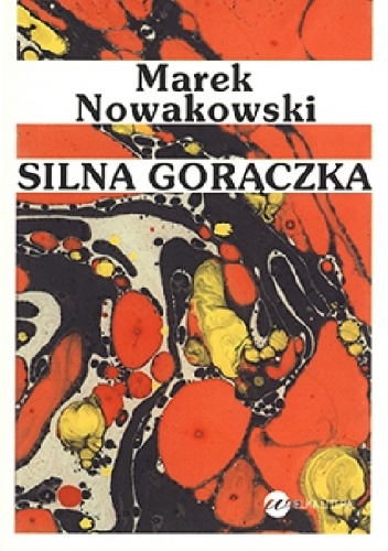 Okładka: Marek Nowakowski - Silna gorączka