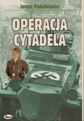 Okładka: Janusz Piekałkiewicz - Operacja Cytadela