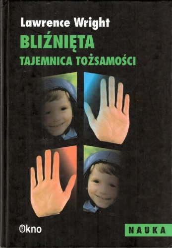 Okładka: Lawrence Wright - Bliźnięta. Geny, środowisko i tajemnica tożsamości