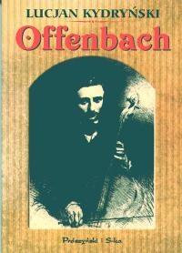 Okładka: Lucjan Kydryński - Offenbach