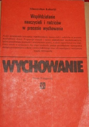 Okładka: Mieczysław Łobocki - Współdziałanie nauczycieli i rodziców w procesie wychowania