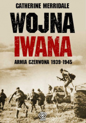 Okładka: Catherine Merridale - Wojna Iwana