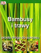 Okładka: Jon Ardle - Bambusy i trawy. Prosta droga do sukcesu