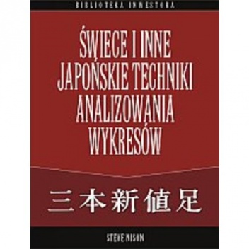 Okładka: Steve Nison - Świece i inne japońskie techniki analizowania wykresów