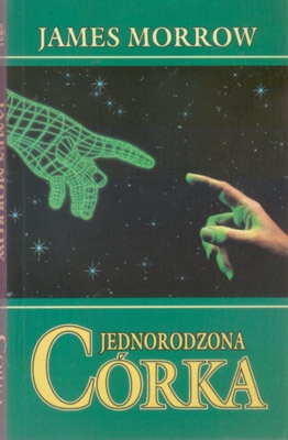 Okładka: James Morrow - Jednorodzona córka
