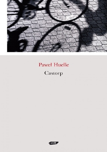 Okładka: Paweł Huelle - Castorp