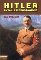 Okładka: Igor Witkowski - Hitler. Pytania niepostawione