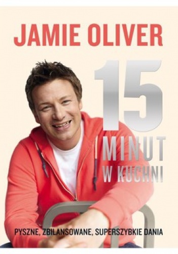 Okładka: Jamie Oliver - 15 minut w kuchni