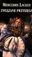 Okładka: Mercedes Lackey - Związane przysięgą