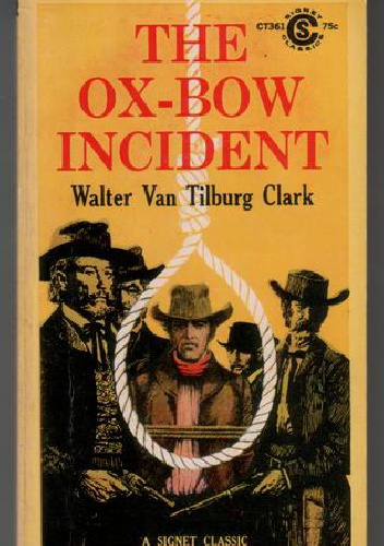 Okładka: Walter Van Tilburg Clark - The Ox-Bow Incident