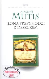 Okładka: Álvaro Mutis - Ilona przychodzi z deszczem