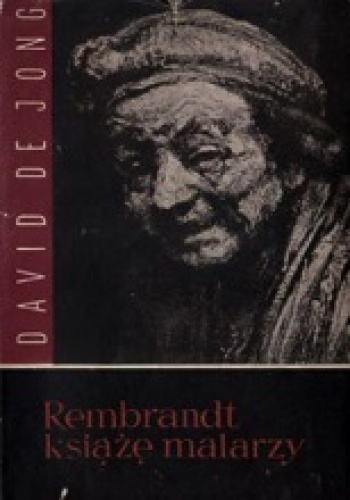 Okładka: David de Jong - Rembrandt. Książę malarzy.