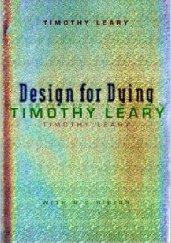 Okładka: Timothy Leary - Design For Dying