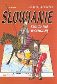 Okładka: Andrzej Michałek - Słowianie - Słowianie Wschodni