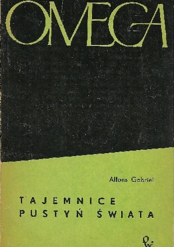 Okładka: Alfons Gabriel - Tajemnice pustyń świata