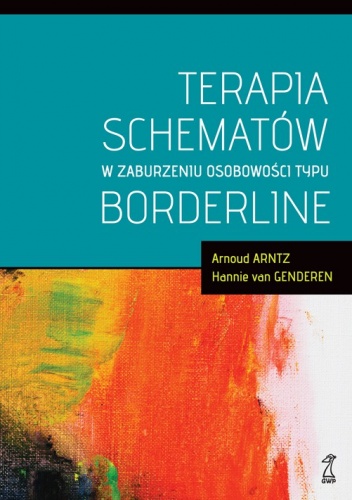 Okładka: Arnoud Arntz - Terapia schematów w zaburzeniu osobowości typu borderline